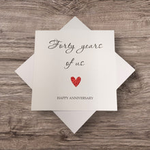 Load image into Gallery viewer, 40th Anniversary Card - Ruby 40 Years Greeting Card Personalised - Year Of Us
