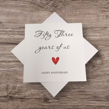 Load image into Gallery viewer, 53rd Anniversary Card - 53 Years Greeting Card Personalised - Year Of Us