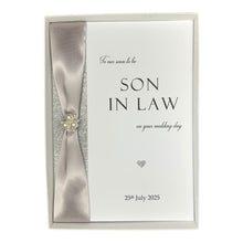 Load image into Gallery viewer, To Our Soon To Be Son In Law On Your Wedding Day Card - Colour Choice
