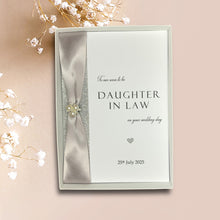 Load image into Gallery viewer, To Our Soon To Be Daughter In Law On Your Wedding Day Card - Colour Choice