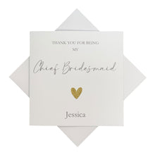 Load image into Gallery viewer, Thank You For Being My Chief Bridesmaid Greeting Card - Heart Colour Choice