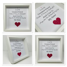 Load image into Gallery viewer, My Sister Greatest Friend - Heart Quote Frame
