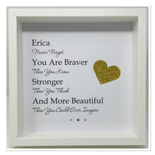 Load image into Gallery viewer, You Are Braver Than You Know - Heart Quote Frame