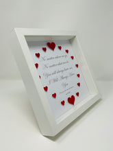 Load image into Gallery viewer, 'I Will Always Have You' Red Love Hearts Quote Frame