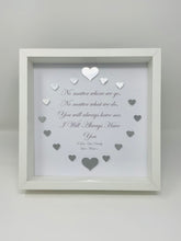 Load image into Gallery viewer, 'I Will Always Have You' Silver Love Hearts Quote Frame