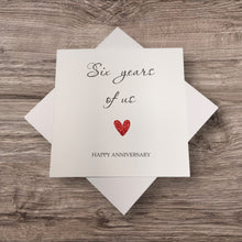 Load image into Gallery viewer, 6th Anniversary Card - Iron 6 Years Greeting Card Personalised - Year Of Us
