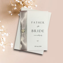 Load image into Gallery viewer, Father Of The Bride On Our Wedding Day Card - Colour Choice
