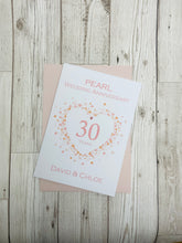 Load image into Gallery viewer, 30th Wedding Anniversary Card - Pearl 30 Year Thirtieth Anniversary Luxury Greeting Card, Personalised - Love Heart
