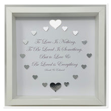 Load image into Gallery viewer, &#39;To Love &amp; Be Loved&#39; Silver Love Hearts Quote Frame
