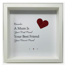 Load image into Gallery viewer, A Mum Is Your First Friend - Heart Quote Frame

