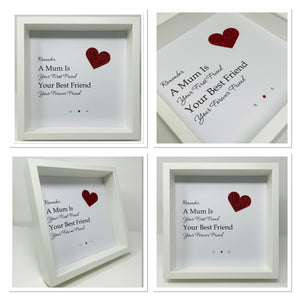 A Mum Is Your First Friend - Heart Quote Frame
