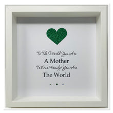 Load image into Gallery viewer, To The World You Are A Mother - Heart Quote Frame
