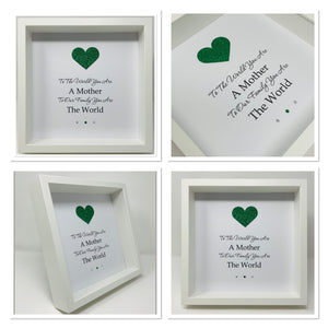 To The World You Are A Mother - Heart Quote Frame