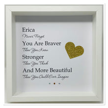 Load image into Gallery viewer, You Are Braver Than You Know - Heart Quote Frame
