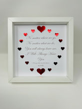 Load image into Gallery viewer, &#39;I Will Always Have You&#39; Red Love Hearts Quote Frame
