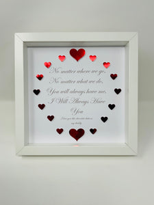 'I Will Always Have You' Red Love Hearts Quote Frame