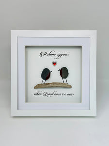 'Robins Appear, When Loved Ones Are Near' Frame - Pebble Birds