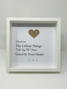 Sometimes The Littlest Things - Heart Quote Frame