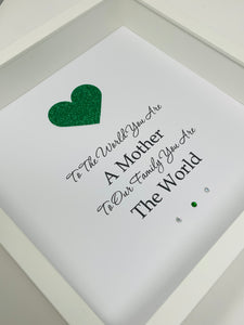 To The World You Are A Mother - Heart Quote Frame